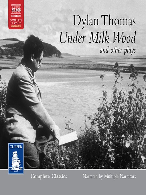 Title details for Under Milk Wood and Other Plays by Dylan Thomas - Wait list